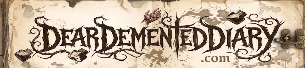 Dear Demented Diary